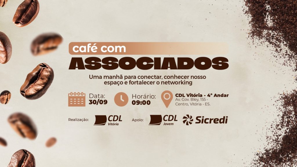 Café com Associados vai reunir empresários para manhã de conexões e oportunidades